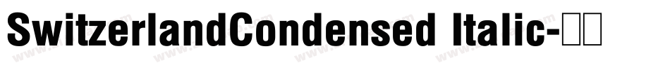 SwitzerlandCondensed Italic字体转换